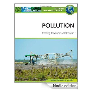 Pollution: Treating Environmental Toxins (Green Technology) eBook: Anne E. Maczulak: Kindle Store