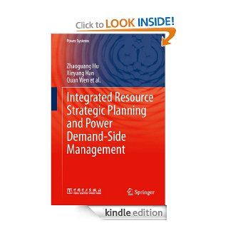 Integrated Resource Strategic Planning and Power Demand Side Management (Power Systems) eBook Zhaoguang Hu, Xinyang Han, Quan Wen Kindle Store