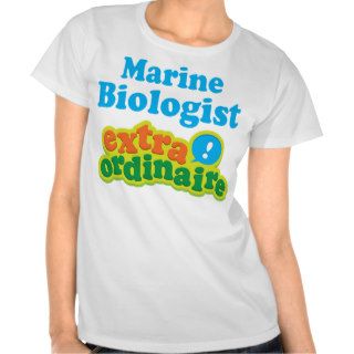 Marine Biologist Extraordinaire Gift Idea Tshirts