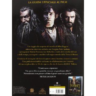 Lo Hobbit. Un viaggio inaspettato. La guida ufficiale al film: Brian Sibley: 9788845270499: Books