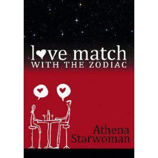 Love Match With The Zodiac: Athena Starwoman: 9781741108873: Books