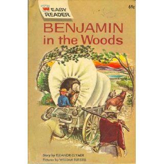 BENJAMIN IN THE WOODS (EASY READER): Eleanor Clymer: Books