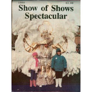 Philadelphia Mummers' String Bands' New Year Association, Inc. Presents the 1988 Show of Shows at the Philadelphia Civic Center (1988 Show of Shows Spectacular): Philadelphia Mummers' String Bands' New Year Association Inc.: Books