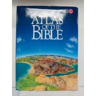 Harper Collins Atlas of the Bible James B. Pritchard 9780723010067 Books