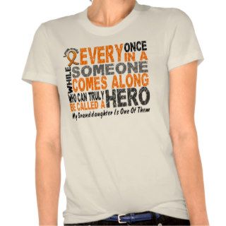 HERO COMES ALONG 1 Granddaughter LEUKEMIA T Shirts