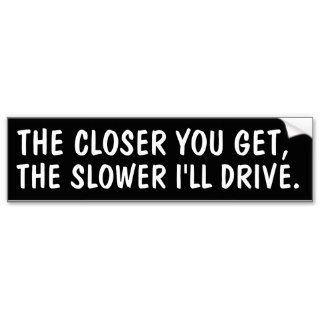 Anti tailgater bumper sticker