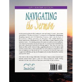 Navigating the Sermon: Lent/Easter Edition: Cycle C: Css Publishing Company: 9780788027147: Books