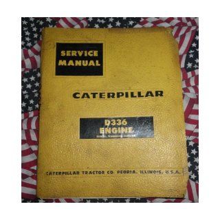 Caterpillar D336 Engine Service Manual 55B1 &up CAT: caterpillar: Books