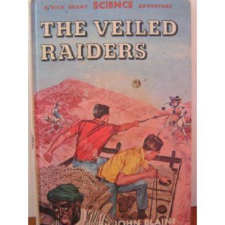 The Veiled Raiders: A Rick Brant Science Adventure: John Blaine: Books
