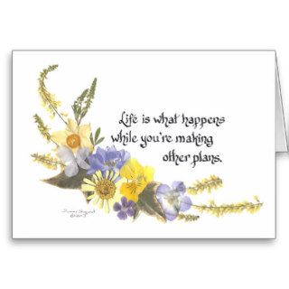 Life is what happens greeting card