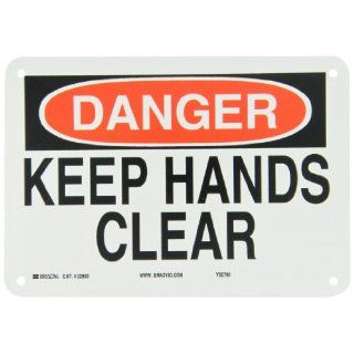Brady 22993 10" Width x 7" Height B 401 Plastic, Black and Red on White Machine and Operational Sign, Header "Danger", Legend "Keep Hands Clear": Industrial Warning Signs: Industrial & Scientific