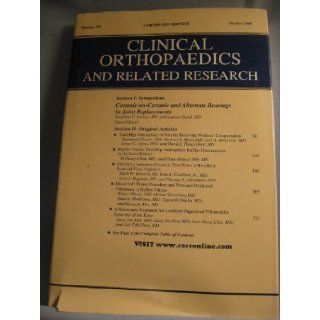 Clinical Orthopaedics and Related Research (Number 379) (Ceramic on Ceramic and Alternate Bearings in Joint Replacements, October): Carl T. Brighton: Books