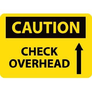 NMC C429PB OSHA Sign, Legend "CAUTION   CHECK OVERHEAD, UP ARROW" with Graphic, 14" Length x 10" Height, Pressure Sensitive Adhesive Vinyl, Black on Yellow: Industrial Warning Signs: Industrial & Scientific