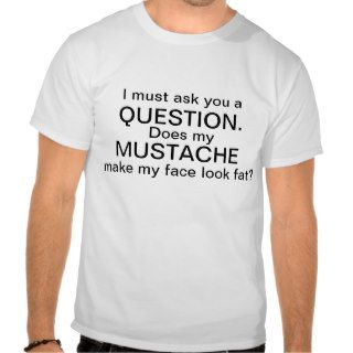 Funny Mustache Shirt