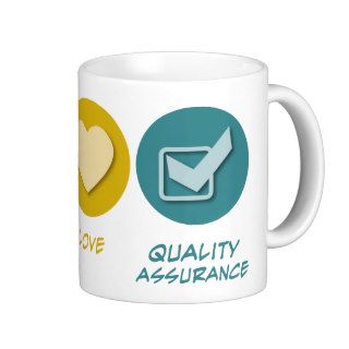 Peace Love Quality Assurance Coffee Mug
