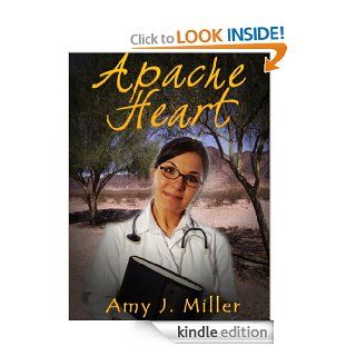Apache Heart eBook: Amy J Miller: Kindle Store