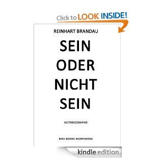 Sein oder nicht sein: Autobiographie (Bird Books Worpswede) (German Edition) eBook: Reinhart Brandau: Kindle Store