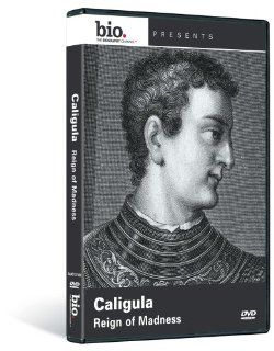 Biography: Caligula   Reign of Madness: Biography: Movies & TV