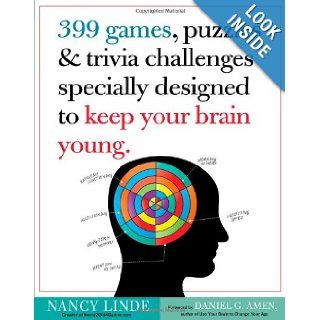 399 Games, Puzzles & Trivia Challenges Specially Designed to Keep Your Brain Young.: Nancy Linde: 9780761168256: Books