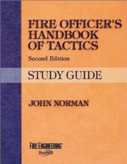 Fire Officer's Handbook of Tactics(Study Guide): John Norman: 9780912212876: Books