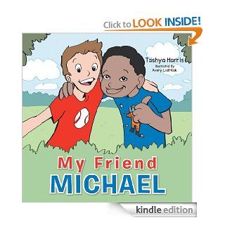 My Friend Michael eBook: Tashya Harris: Kindle Store