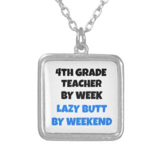 4th Grade Teacher Lazy Butt Joke Personalized Necklace