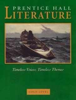 Literature: Timeless Voices, Timeless Themes, Gold Level (9780130547897): Kate Kinsella, Kevin Feldman, Colleen Shea Stump: Books