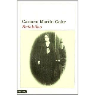 Retahilas (Coleccion Ancora y delfin, v. 448) (Spanish Edition): Carmen Martin Gaite: 9788423308422: Books