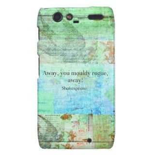 Away, you mouldy rogue, away! Shakespeare Insult Motorola Droid RAZR Covers