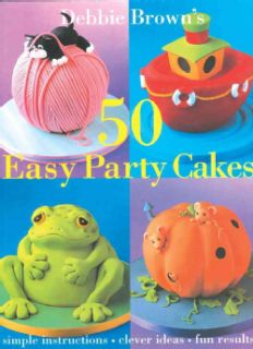 50 Easy Party Cakes (Hardcover) General Cooking