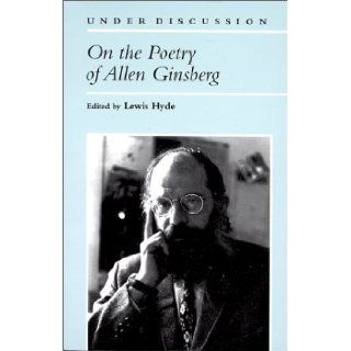 On the Poetry of Allen Ginsberg (Under Discussion) (9780472063536): Lewis Hyde: Books