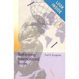 Rethinking International Trade: Paul Krugman: 9780262610957: Books
