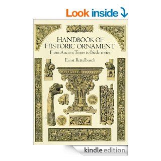 Handbook of Historic Ornament (Dover Pictorial Archive) eBook: Ernst Rettelbusch: Kindle Store