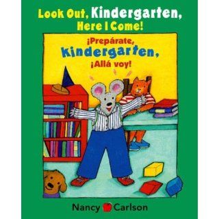 Look Out Kindergarten, Here I Come / Preparate, kindergarten! Alla voy! (Max and Ruby) (Spanish Edition): Nancy Carlson: 9780670036738: Books