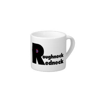 Roughneck Redneck Espresso Cup