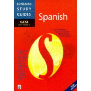 GCSE Key Stage 4 Spanish (Longman GCSE Study Guides): John Bates: 9780582304994: Books