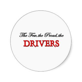 The Few The Proud The DRIVERS Sticker