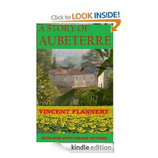 A STORY OF AUBETERRE eBook: VINCENT FLANNERY: Kindle Store