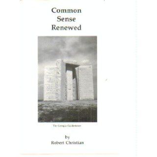 COMMON SENSE RENEWED: Robert Christian: Books