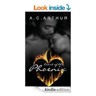 Heart of the Phoenix (Indigo: Sensuous Love Stories)   Kindle edition by A.C. Arthur. Romance Kindle eBooks @ .