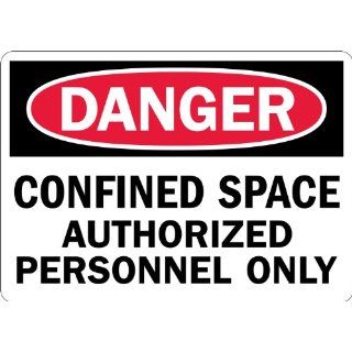 SmartSign Adhesive Vinyl Label, Legend "Danger: Confined Space Authorized Personnel Only", 3.5" high x 5" wide, Black/Red on White: Industrial Warning Signs: Industrial & Scientific