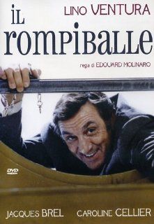 Il Rompiballe: Jacques Brel, Nino Castelnuovo, Caroline Cellier, Lino Ventura, Edouard Molinaro: Movies & TV