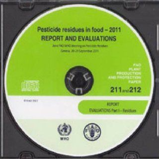Pesticide Residues in Food   Report and Evaluations   JMPR 2011 (Fao Plant Production and Protection Papers): Food and Agriculture Organization of the United Nations: 9789251071717: Books