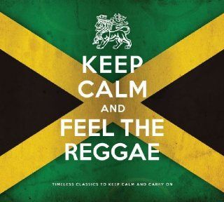Keep Calm & Feel the Reggae: Music