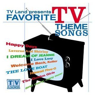 TV Land Presents: Favorite TV Theme Songs: Music