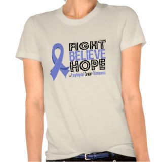 Fight Believe Hope   Esophageal Cancer Tshirts