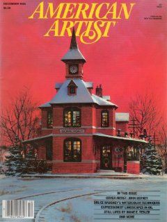 American Artist Magazine: December 1985, Bruce Haughey's Watercolor Techniques, Expressionist Landscapes in Oil, Still Lifes by Diane E. Tesler, Cover Art: John Berkey's HOME FOR THE HOLIDAYS, Vol. 49 Issue 521 : Prints : Everything Else
