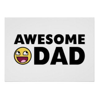 Awesome Dad   Smiley Face Meme   A Gift for Dad Posters