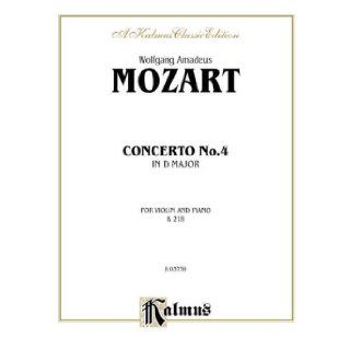 Violin Concerto No. 4, K. 218 (Kalmus Edition) (9780769259468): Wolfgang Amadeus Mozart: Books