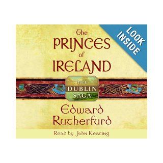 The Princes of Ireland: The Dublin Saga: Edward Rutherfurd, John Keating: 9780739309544: Books